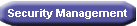 Security Management